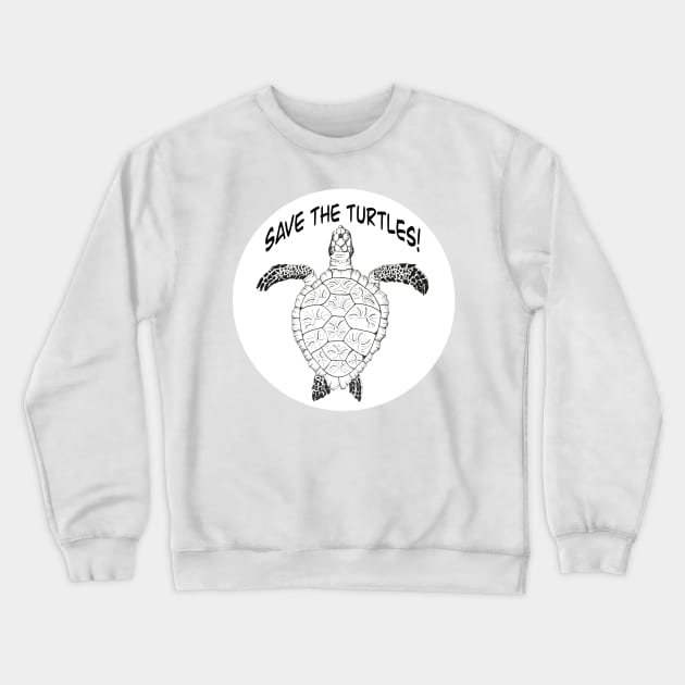 Save the Turtles! Crewneck Sweatshirt by cre8tive-liv